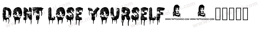 Dont lose yourself.字体转换